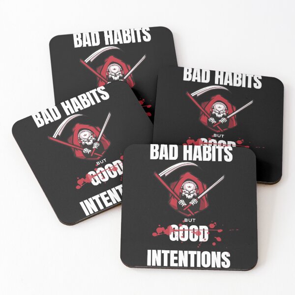 Item preview, BAD HABITS but GOOD INTENTIONS with blood designed and sold by hasnimed.