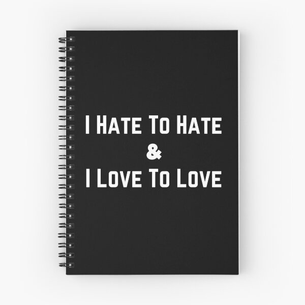 Item preview, I Hate To Hate & I Love To Love designed and sold by OneCherubim.