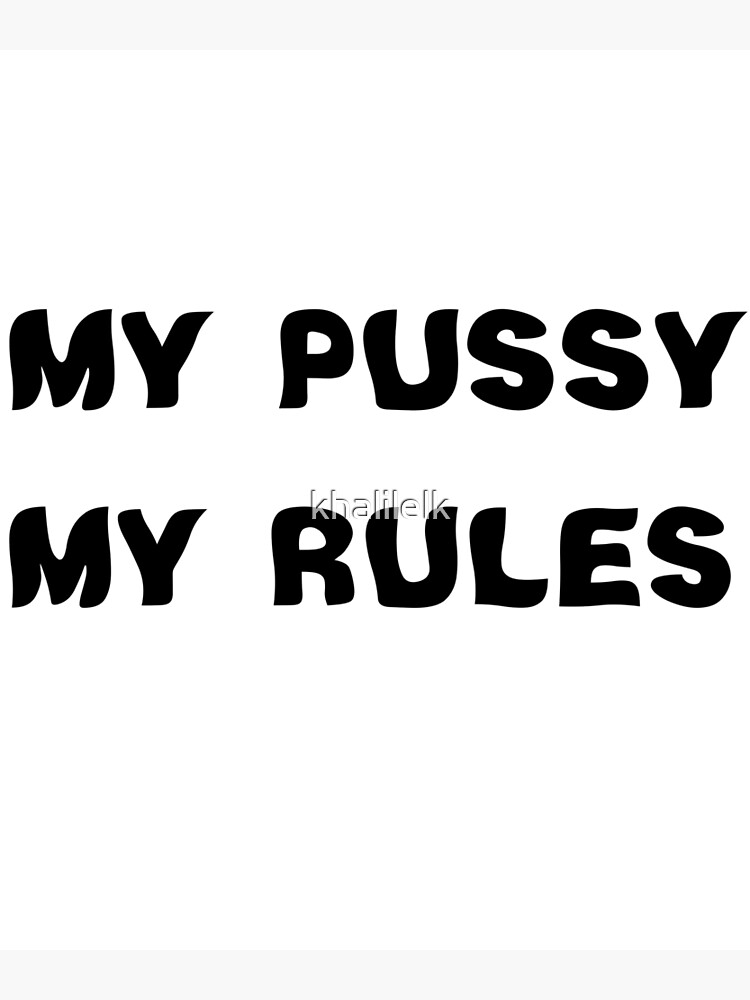 My Pussy My Rules Icarly Sam Puckett Framed Art Print By Khalilelk Redbubble