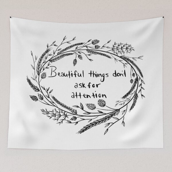 Item preview, Beautiful Things Don't Ask For Attention designed and sold by AloeThere.