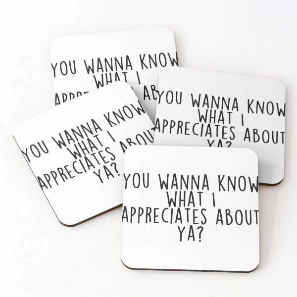 Item preview, You wanna know what I appreciates about ya? designed and sold by caitjflynn.