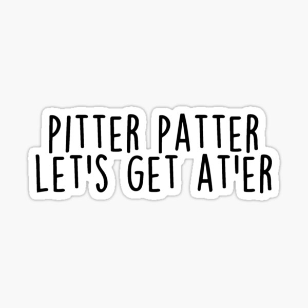 "pitter patter" Sticker by caitjflynn Redbubble