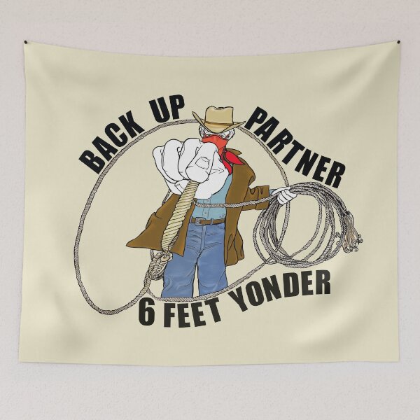 Item preview, BACK UP PARTNER - 6 FEET YONDER designed and sold by Elizabeth Ferber-Wolter.