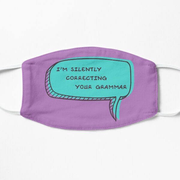 Estoy en silencio corrigiendo tu gramática Mascarilla plana