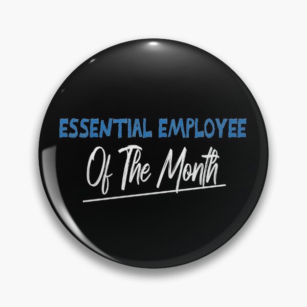 Item preview, Essential Employee Of The Month Funny Meme designed and sold by MerchSpot.