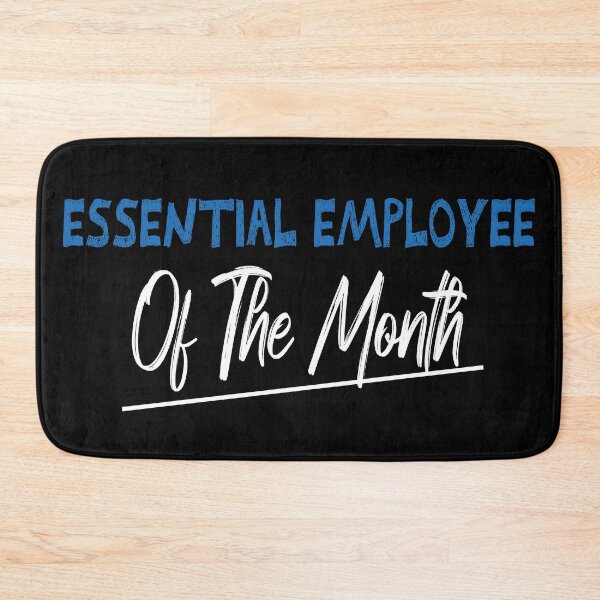 Item preview, Essential Employee Of The Month Funny Meme designed and sold by MerchSpot.