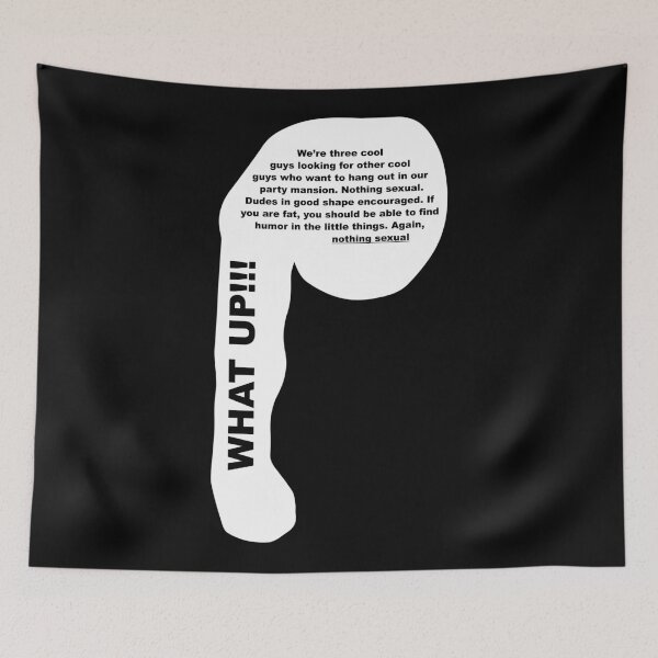 Item preview, three cool guys looking for other guys who want to hang out in our party mansion. Nothing Sexual. designed and sold by Shayli Kipnis.