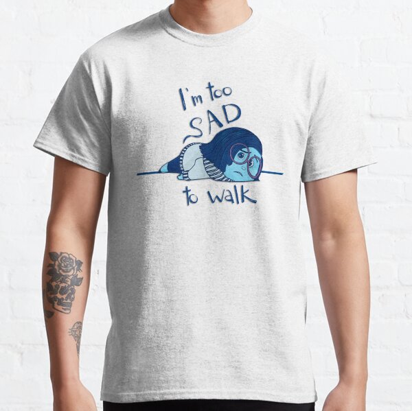Too Sad to Walk Classic T-Shirt
