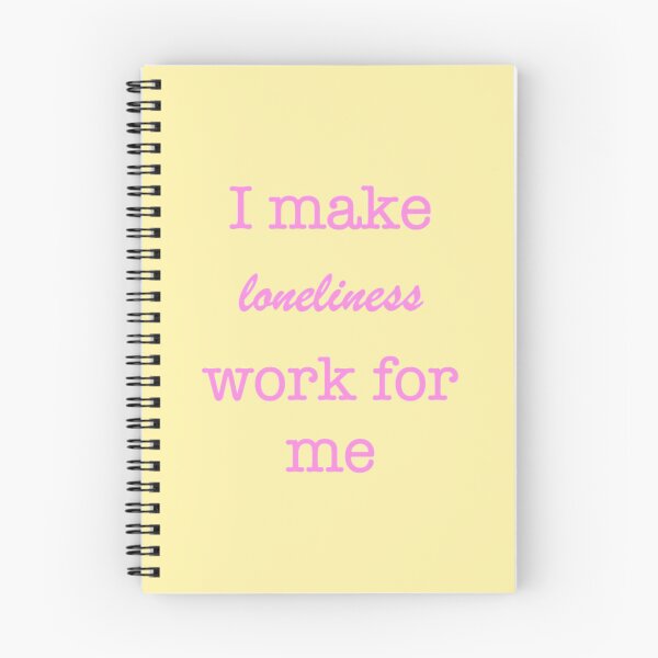 Item preview, I make loneliness work for me  designed and sold by caitjflynn.