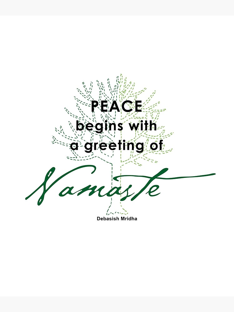 "Peace begins with a greeting of Namaste. Yoga Meditation inspirational