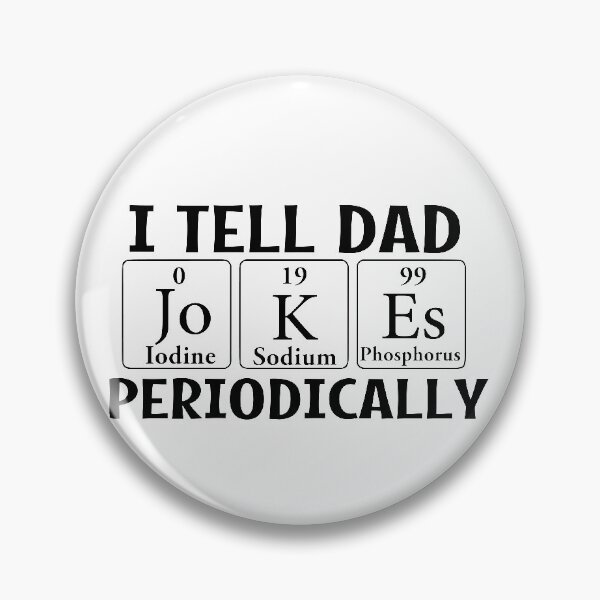Item preview, I Tell Dad Jokes Periodically Gift designed and sold by PupnkittyMania ⭐⭐⭐⭐⭐.