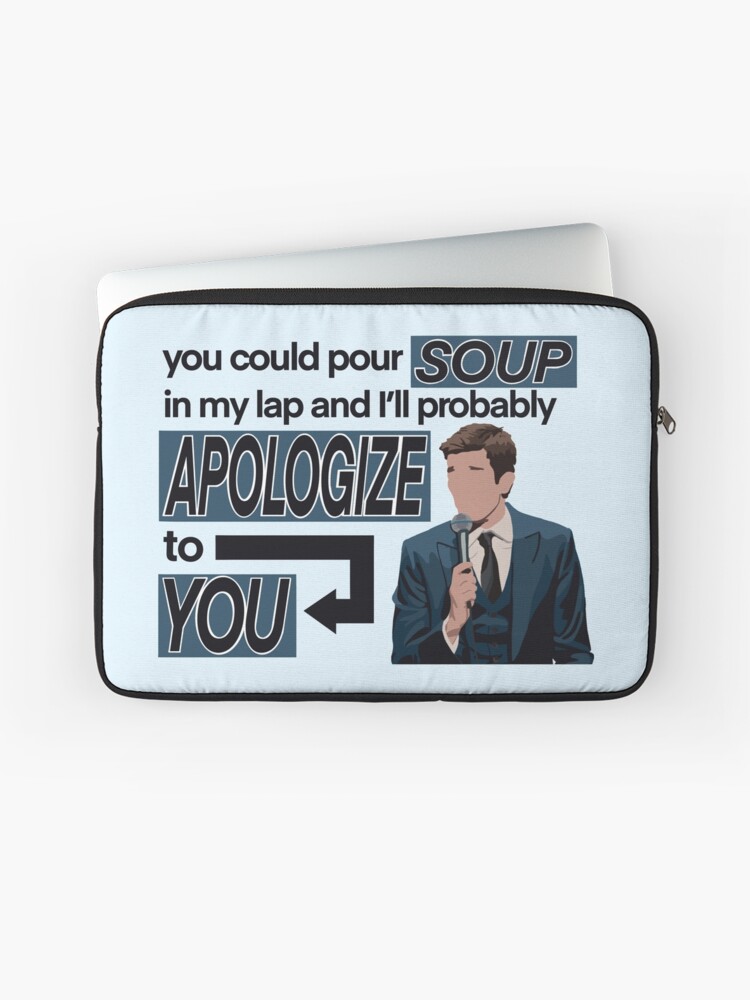 Aperçu 1 sur 2. Housse d'ordinateur avec l'œuvre Vous pourriez verser de la soupe sur mes genoux et je vous présenterai probablement mes excuses créée et vendue par sonderforlonger.