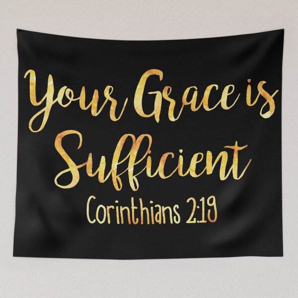 Item preview, Your Grace is Sufficient  designed and sold by baileyvannatta.
