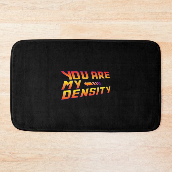 Item preview, You are my Density! Back To the Future... designed and sold by drquest.