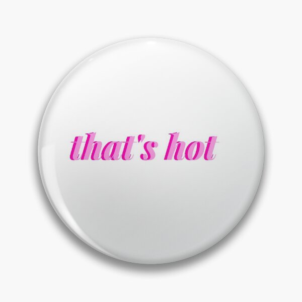 Item preview, That's Hot designed and sold by Ashleigh Ivy.