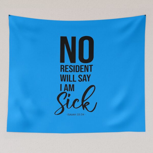 Item preview, No Resident Will Say I Am Sick Light Blue Background designed and sold by KA DESIGNS.