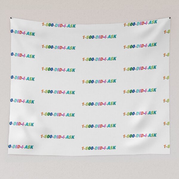 Item preview, 1-800-DID-I-ASK | but did i ask? designed and sold by justformyself.