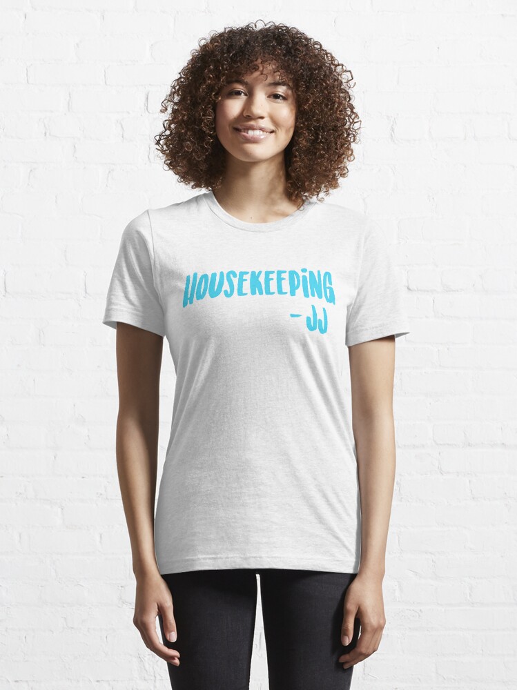 "Housekeeping JJ Outer Banks Quote" Tshirt by mutualletters Redbubble