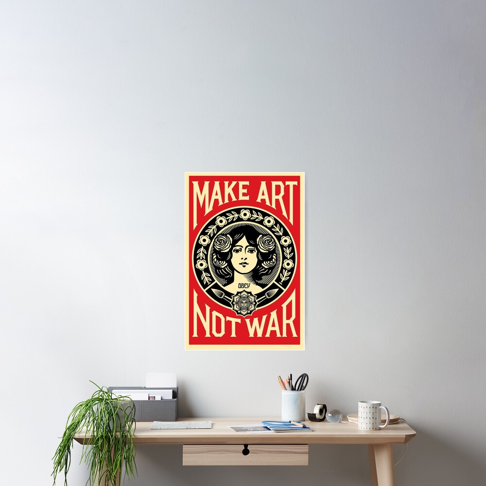 "Make Art Not War" Poster for Sale by kelleyjakelis Redbubble