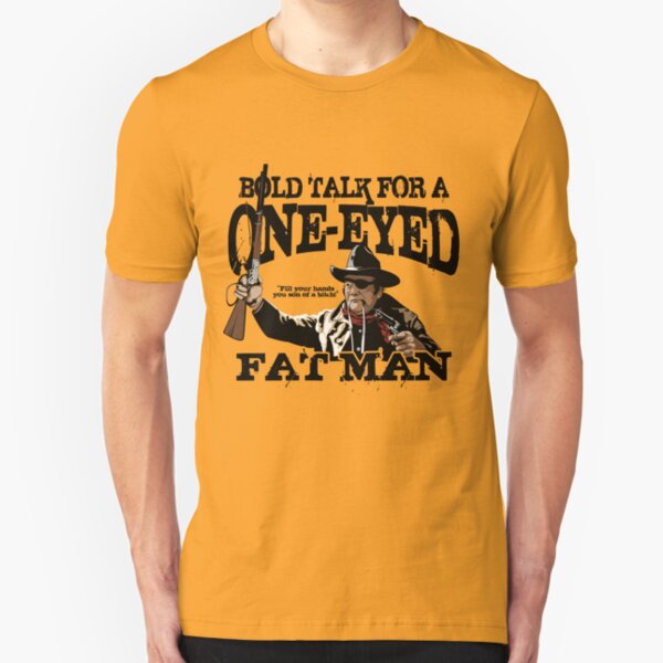 "One Eyed Fat Man" Slim Fit T-Shirt