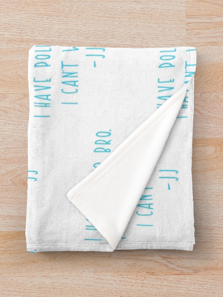 "I Have Polio, Bro. I Can't Walk JJ Outer Banks Quote" Throw Blanket