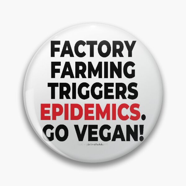 Item preview, Factory farming triggers epidemics. - vegan to prevent pandemics like coronavirus / covid-19 (103 v2) designed and sold by blindfoldsoff.