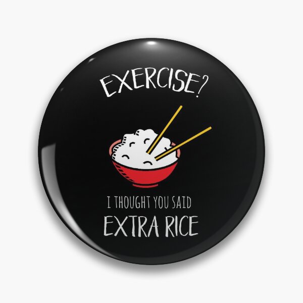 Item preview, Exercise? I thought you said extra rice! designed and sold by Laura Lise Wong.