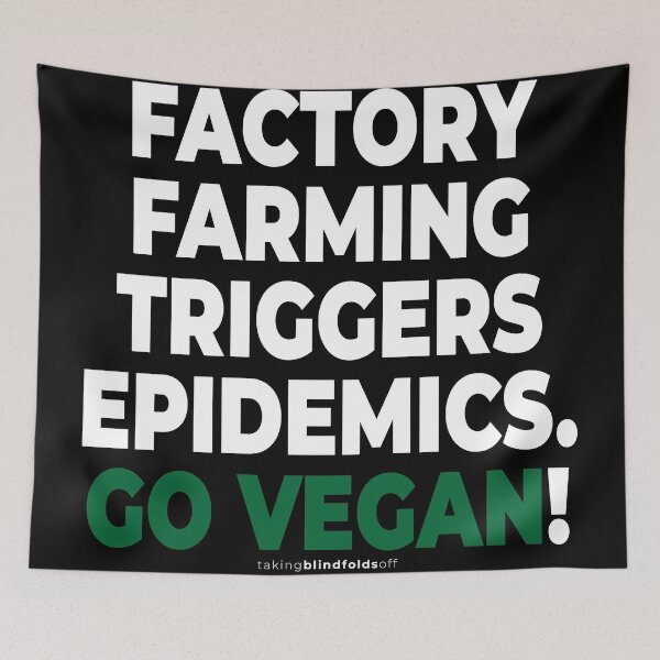 Item preview, Factory farming triggers epidemics. - vegan to prevent pandemics like coronavirus / covid-19 (104) designed and sold by blindfoldsoff.