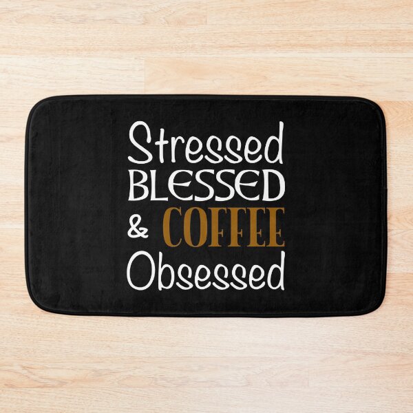 Item preview, Stressed Blessed And Coffee Obsessed designed and sold by Cat Lady Designs.