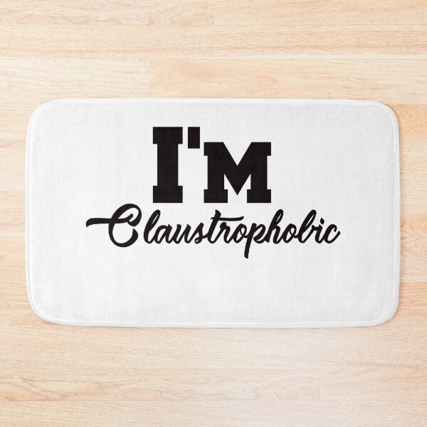 Item preview,  I'm Claustrophobic designed and sold by Dadya.