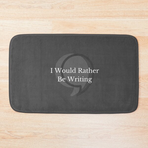 Item preview, I Would Rather Be Writing designed and sold by jpremiumdesigns.