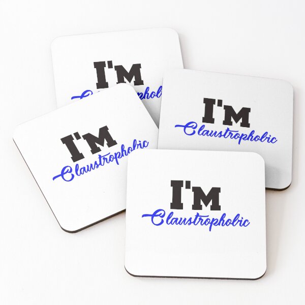 Item preview, I'm Claustrophobic designed and sold by Dadya.