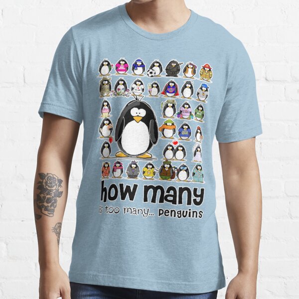 How Many Penguins is Too Many Penguins? Essential T-Shirt