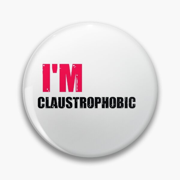 Item preview, Copy of I'm Claustrophobic designed and sold by Dadya.