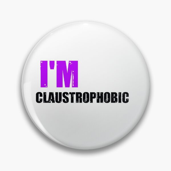 Item preview,  I'm Claustrophobic designed and sold by Dadya.