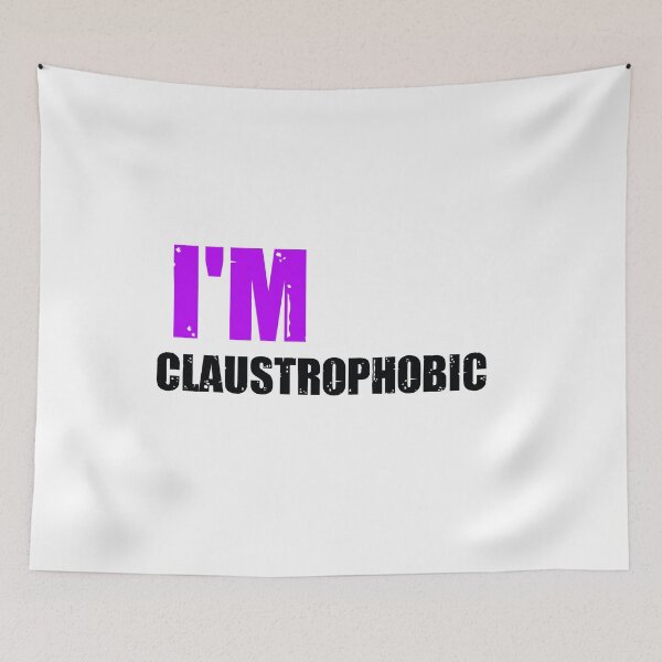 Item preview,  I'm Claustrophobic designed and sold by Dadya.