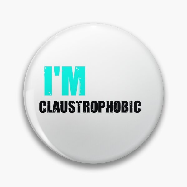 Item preview,  I'm Claustrophobic designed and sold by Dadya.