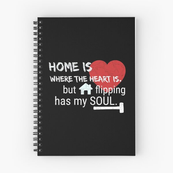 Item preview, Home is Where the Heart Is. But Home Flipping Has My Soul. designed and sold by CrystalRaen.