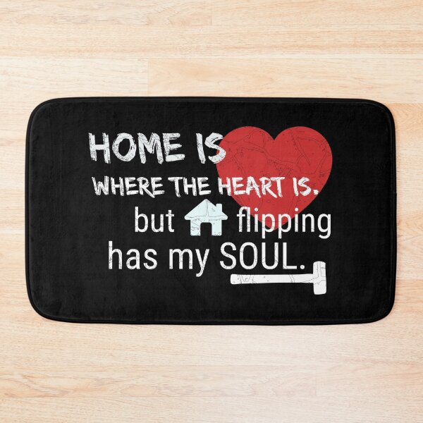 Item preview, Home is Where the Heart Is. But Home Flipping Has My Soul. designed and sold by CrystalRaen.