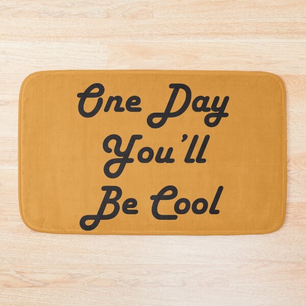 Item preview, One day you'll be cool designed and sold by rocknrollsoul.