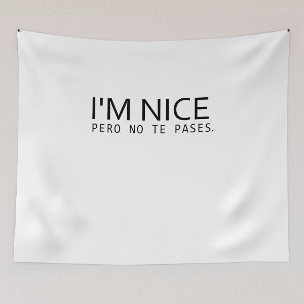 Item preview, I'm Nice Pero No Te Pases: Bilingual Gift, Latina Gift, Spanish, Spanglish designed and sold by Simoakn.