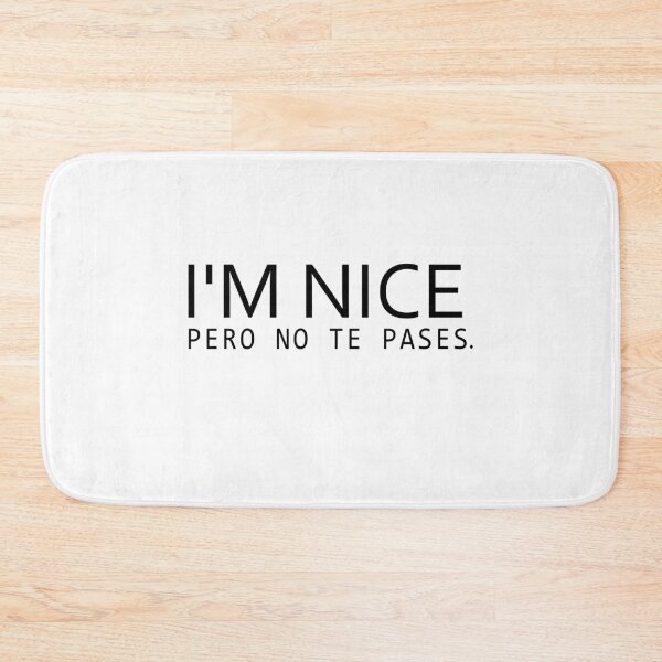 Item preview, I'm Nice Pero No Te Pases: Bilingual Gift, Latina Gift, Spanish, Spanglish designed and sold by Simoakn.