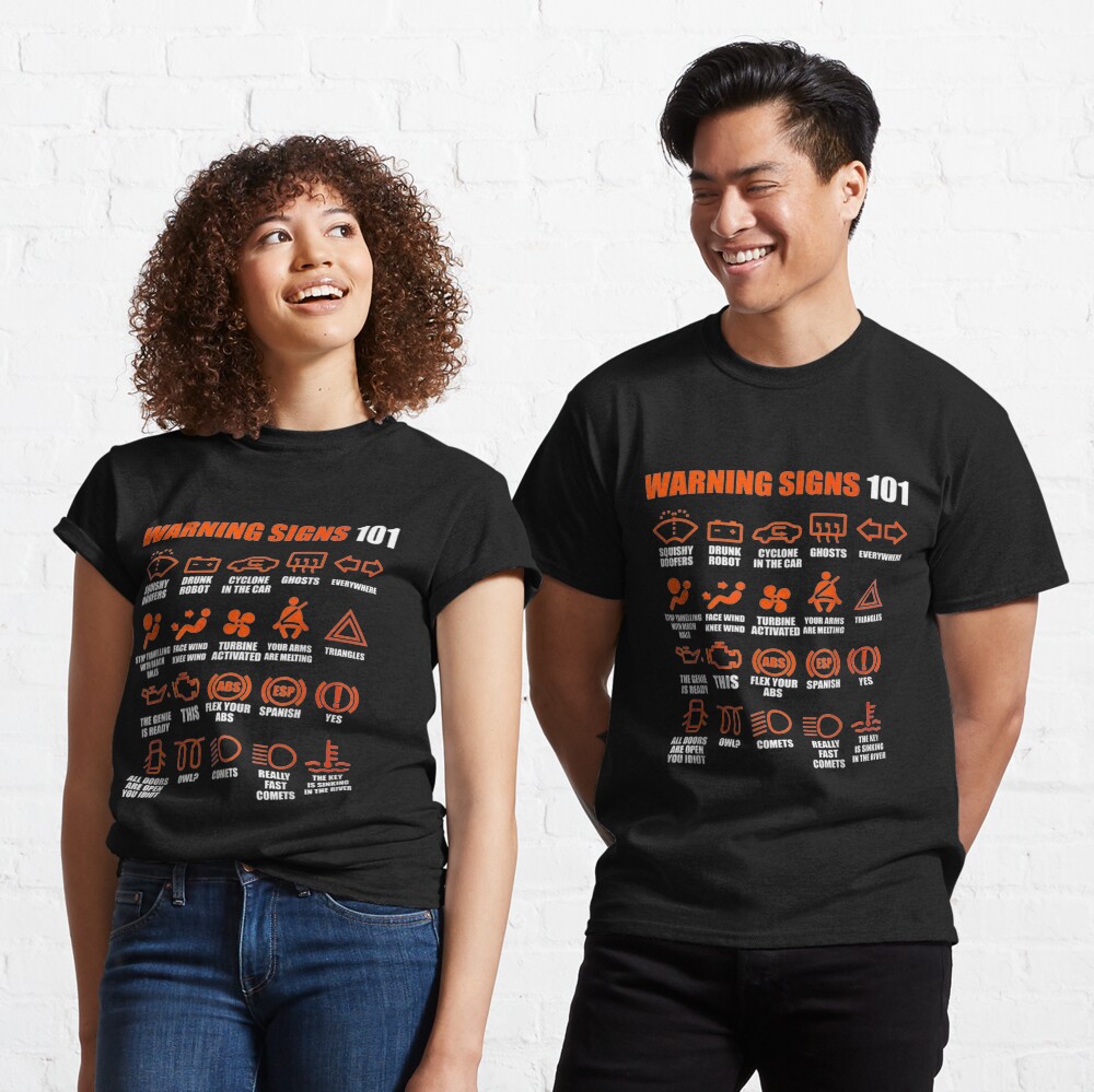 Warning Signs 101 Funny Sense of humor Classic T-Shirt