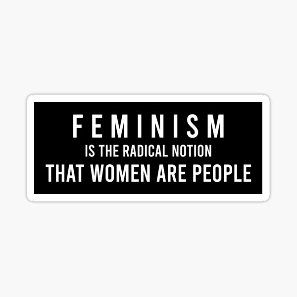 Item preview, Feminism Is the Radical Notion that Women Are People designed and sold by Olivia Ossege.