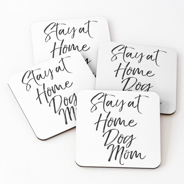 Item preview, Stay at Home Dog Mom Dog Quote designed and sold by TNDesignStudio.