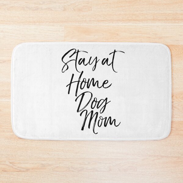 Item preview, Stay at Home Dog Mom Dog Quote designed and sold by TNDesignStudio.