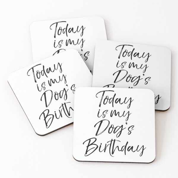 Item preview, Today is my Dog's Birthday Dog Quote designed and sold by TNDesignStudio.