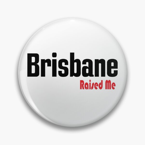 Item preview, Brisbane Raised Me Australia designed and sold by ProjectX23.