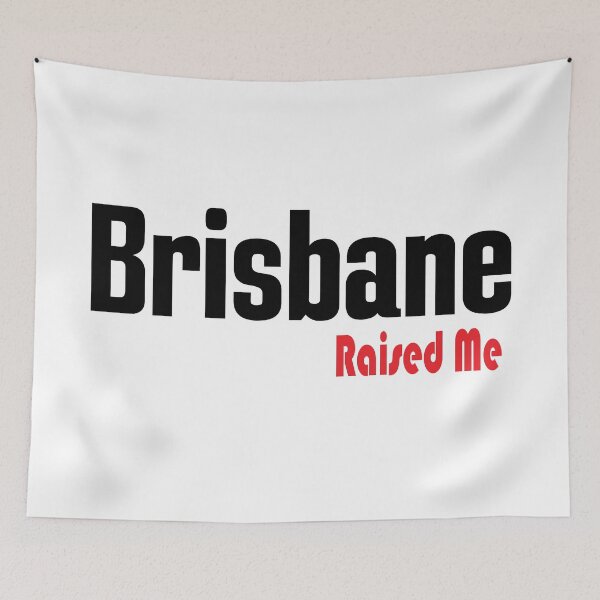 Item preview, Brisbane Raised Me Australia designed and sold by ProjectX23.