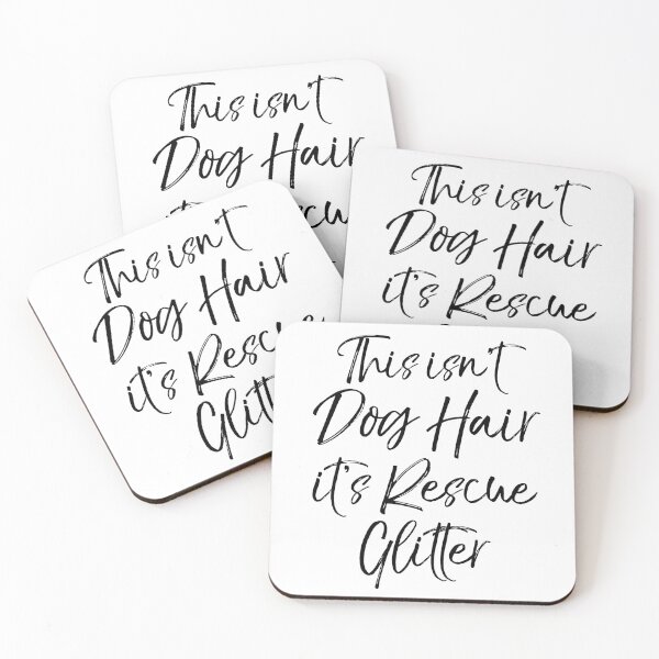 Item preview, This isn't Dog Hair it's Rescue Glitter Dog Quote designed and sold by TNDesignStudio.